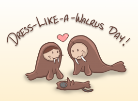 Dress Like A Walrus Day