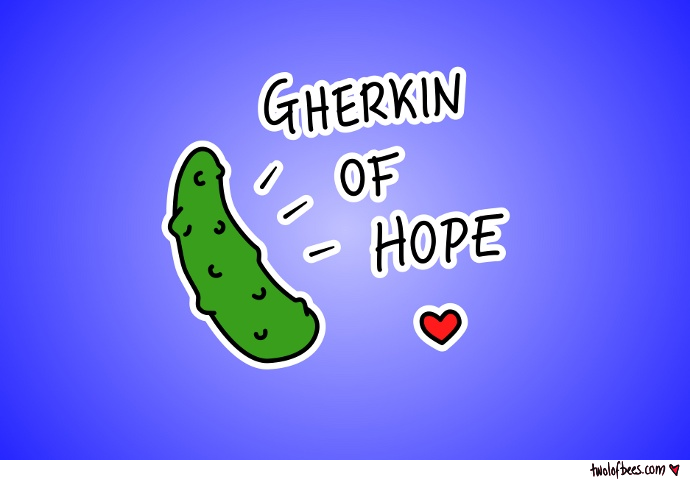 Gherkin Of Hope